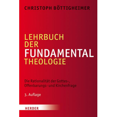 Christoph Böttigheimer - Lehrbuch der Fundamentaltheologie