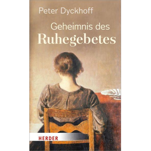 Peter Dyckhoff - Geheimnis des Ruhegebetes