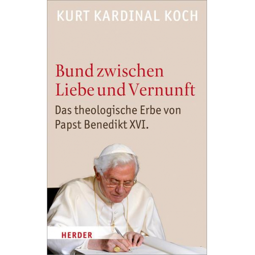 Kurt Koch - Bund zwischen Liebe und Vernunft