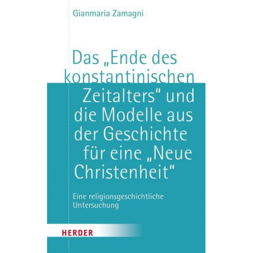 Gianmaria Zamagni - Das „Ende des konstantinischen Zeitalters“ und die Modelle aus der Geschichte für eine „neue Christenheit“