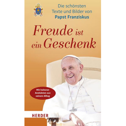 Franziskus (Papst) - Freude ist ein Geschenk