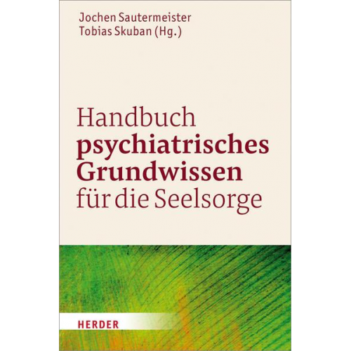 Handbuch psychiatrisches Grundwissen für die Seelsorge