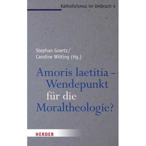 Amoris laetitia - Wendepunkt für die Moraltheologie?