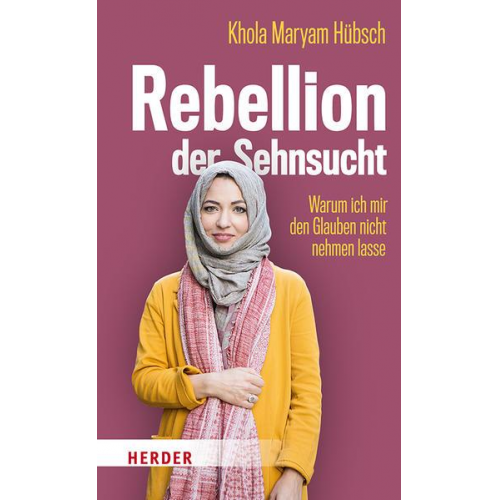 Khola Maryam Hübsch - Rebellion der Sehnsucht