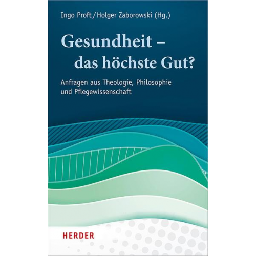 Gesundheit – das höchste Gut?