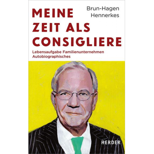 Brun-Hagen Hennerkes - Meine Zeit als Consigliere