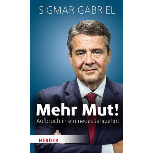 Sigmar Gabriel - Mehr Mut!