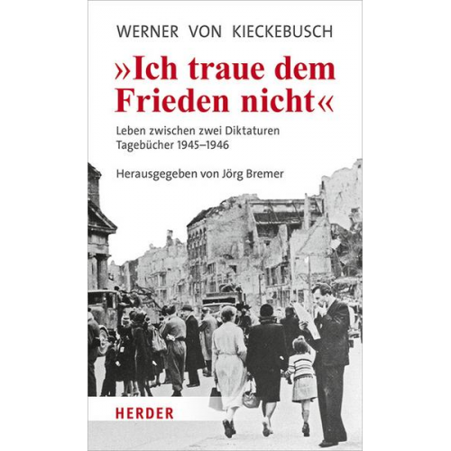 Werner Kieckebusch - Ich traue dem Frieden nicht