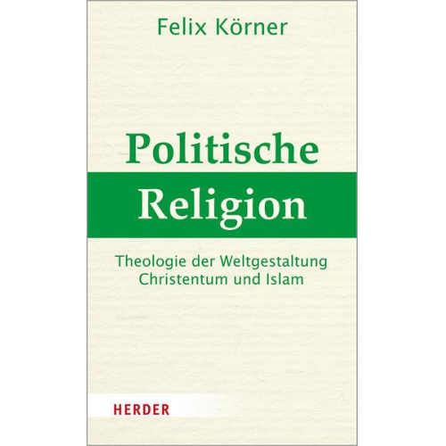 Felix Körner - Politische Religion