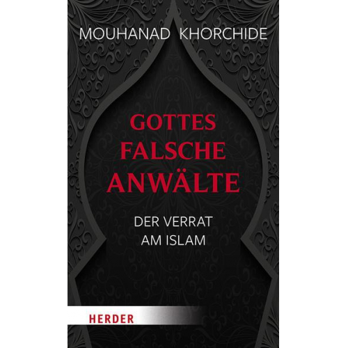 Mouhanad Khorchide - Gottes falsche Anwälte