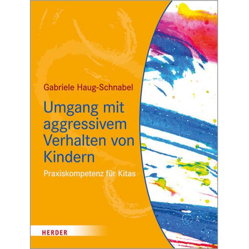 Gabriele Haug-Schnabel - Umgang mit aggressivem Verhalten von Kindern