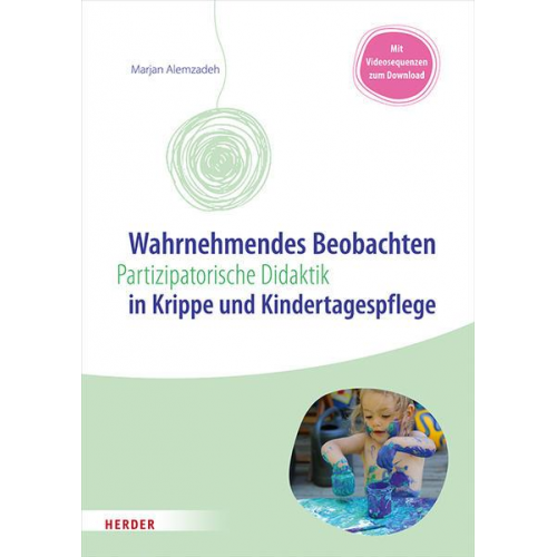 Marjan Alemzadeh - Wahrnehmendes Beobachten in Krippe und Kindertagespflege