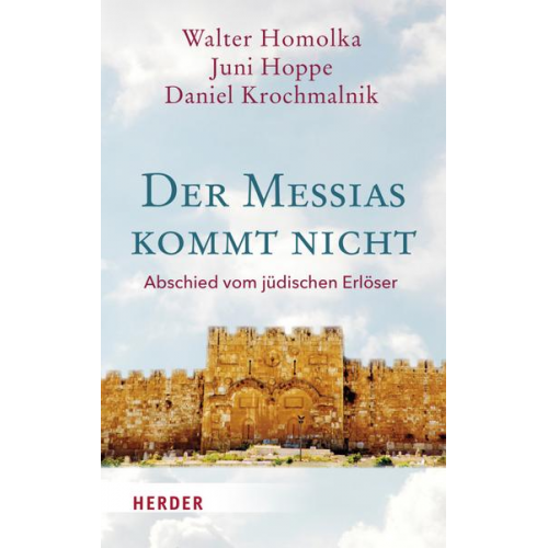 Walter Homolka & Juni Hoppe & Daniel Krochmalnik - Der Messias kommt nicht