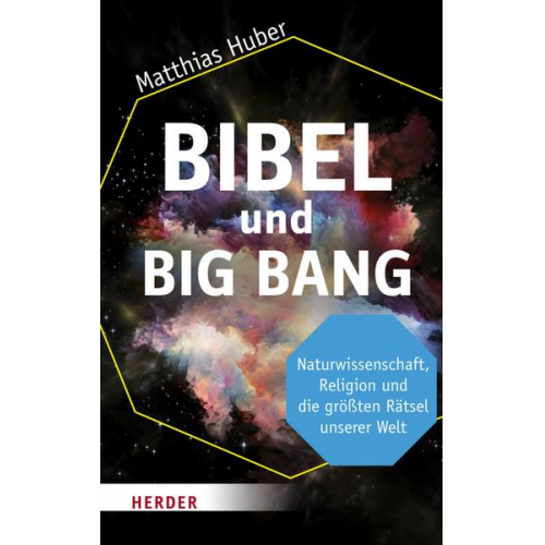 Matthias Huber - Bibel und Big Bang