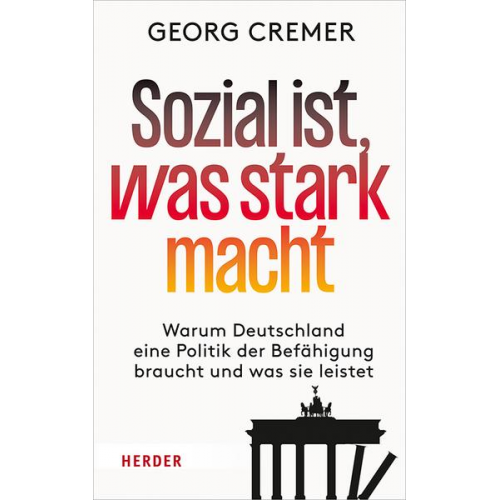 Georg Cremer - Sozial ist, was stark macht