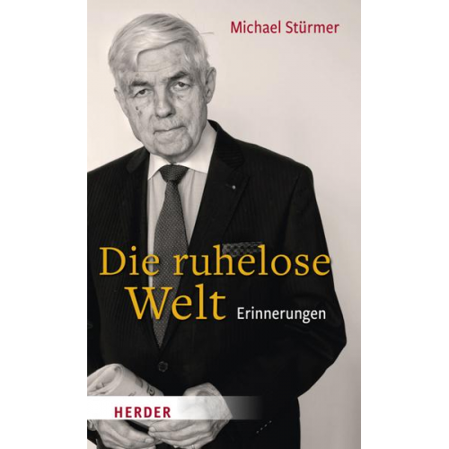 Michael Stürmer - Die ruhelose Welt