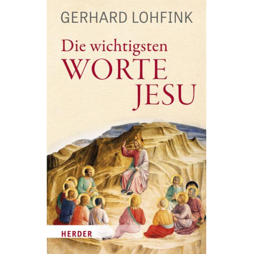 Gerhard Lohfink - Die wichtigsten Worte Jesu