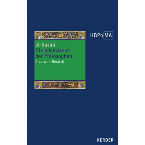 Al-Ġazālī - Die Inkohärenz der Philosophen (Tahāfut al-falāsifa)