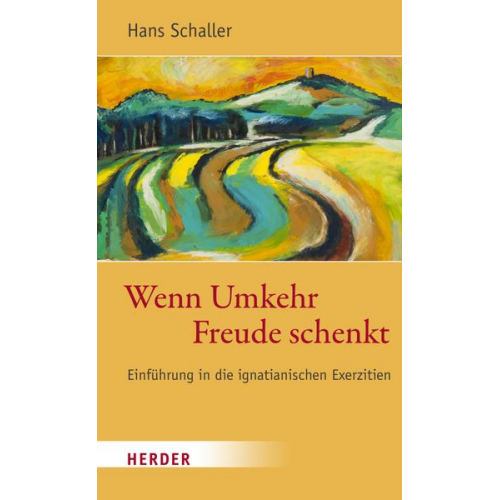 Hans Schaller - Wenn Umkehr Freude schenkt