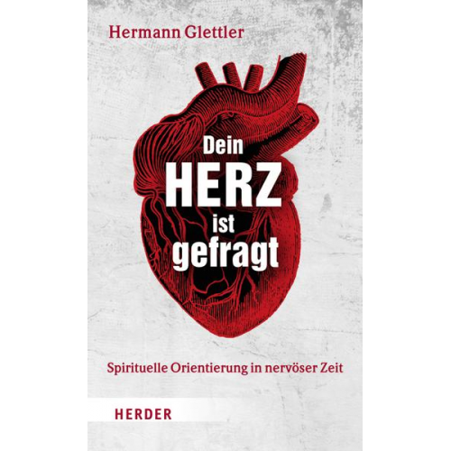 Hermann Glettler - Dein Herz ist gefragt