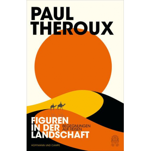 Paul Theroux - Figuren in der Landschaft