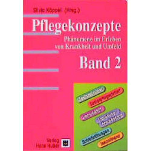 Silvia Käppeli - Pflegekonzepte. Phänomene im Erleben von Krankheiten und Umfeld