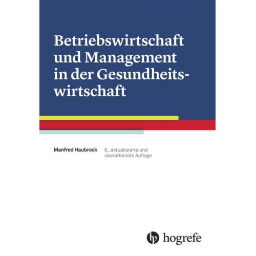 Manfred Haubrock - Betriebswirtschaft und Management in der Gesundheitswirtschaft