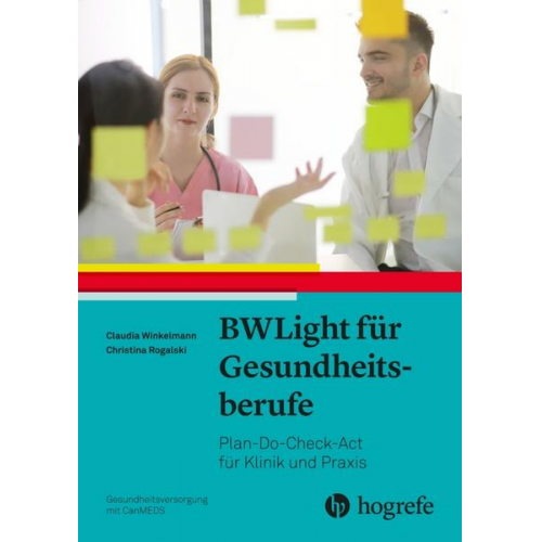 Claudia Winkelmann & Christina Rogalski - BWLight für Gesundheitsberufe