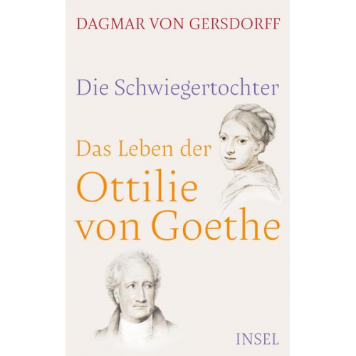 Dagmar Gersdorff - Die Schwiegertochter. Das Leben der Ottilie von Goethe