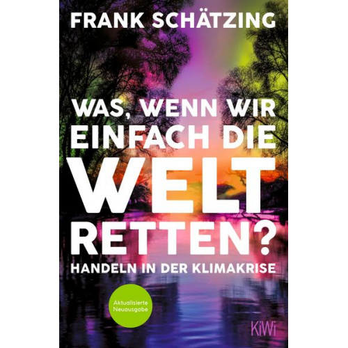 Frank Schätzing - Was, wenn wir einfach die Welt retten?