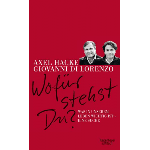 Axel Hacke & Giovanni di Lorenzo - Wofür stehst du?