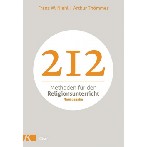 Franz W. Niehl & Arthur Thömmes - 212 Methoden für den Religionsunterricht