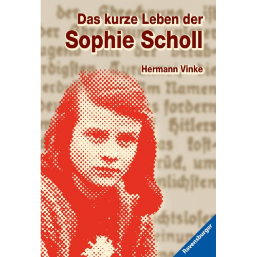 Hermann Vinke - Das kurze Leben der Sophie Scholl