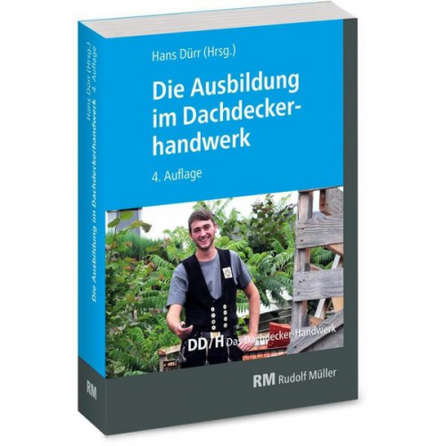 Martin Amann & Lutz Gradner & Volker Hollwedel & Michael Strauss & Annett Pelikan - Die Ausbildung im Dachdeckerhandwerk