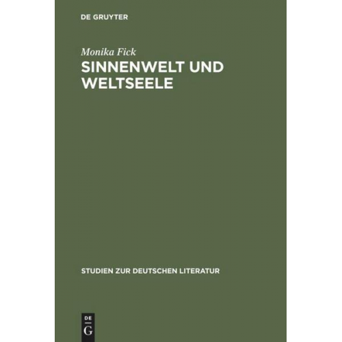 Monika Fick - Sinnenwelt und Weltseele