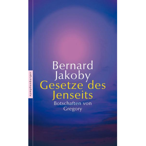 Bernard Jakoby - Gesetze des Jenseits