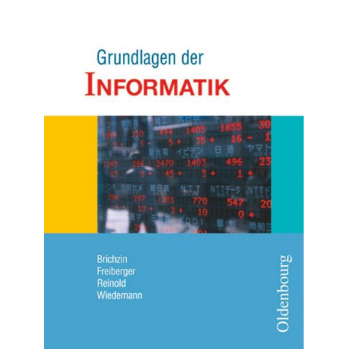 Peter Brichzin & Ulrich Freiberger & Klaus Reinold & Albert Wiedemann - Grundlagen der Informatik 1. Schülerbuch 7/8 Klasse. Sachsen