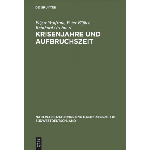 Edgar Wolfrum & Peter Fässler & Reinhard Grohnert - Krisenjahre und Aufbruchszeit