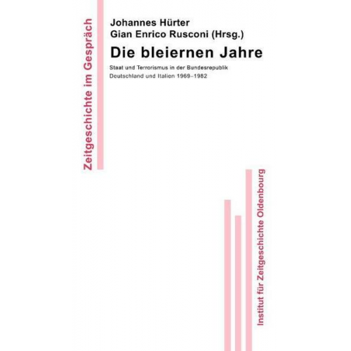 Johannes Hürter & Gian E. Rusconi - Die bleiernen Jahre