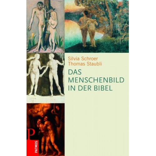 Thomas Staubli & Silvia Schroer - Das Menschenbild der Bibel