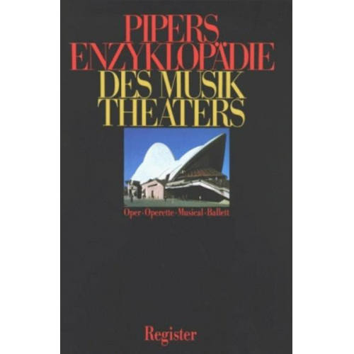 Carl Dahlhaus & Sieghart Döhring & Uwe Steffen - Pipers Enzyklopädie des Musiktheaters – Registerband