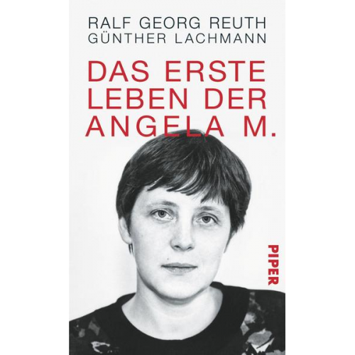 Ralf Georg Reuth & Günther Lachmann - Das erste Leben der Angela M.