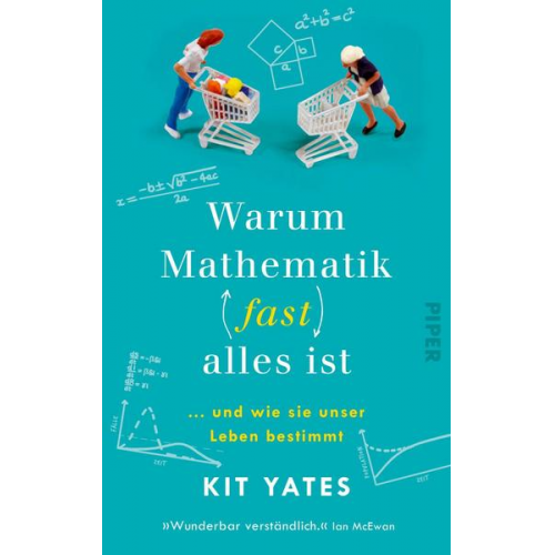 Kit Yates - Warum Mathematik (fast) alles ist