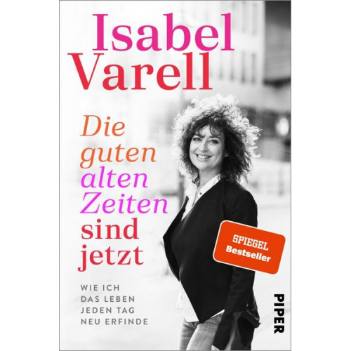 Isabel Varell - Die guten alten Zeiten sind jetzt