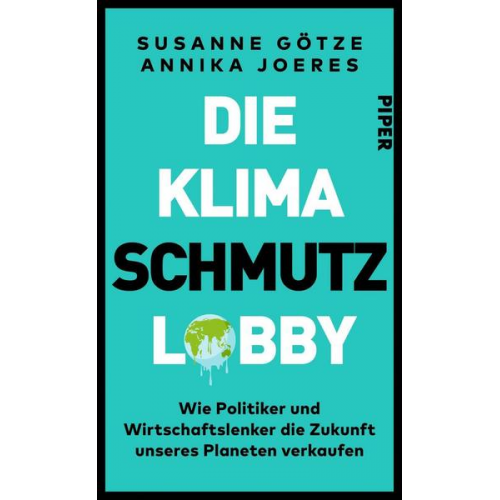 Susanne Götze & Annika Joeres - Die Klimaschmutzlobby