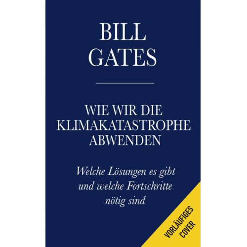 Bill Gates - Wie wir die Klimakatastrophe verhindern