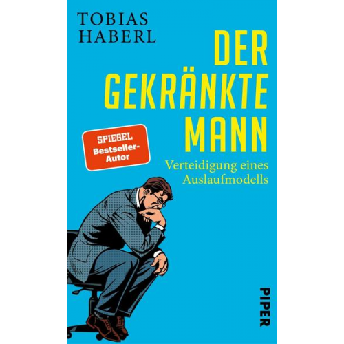 Tobias Haberl - Der gekränkte Mann