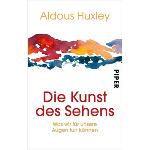 Aldous Huxley - Die Kunst des Sehens
