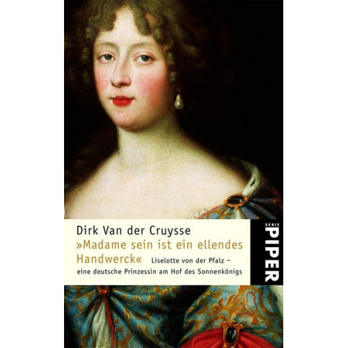 Dirk Van der Cruysse - »Madame sein ist ein ellendes Handwerck«