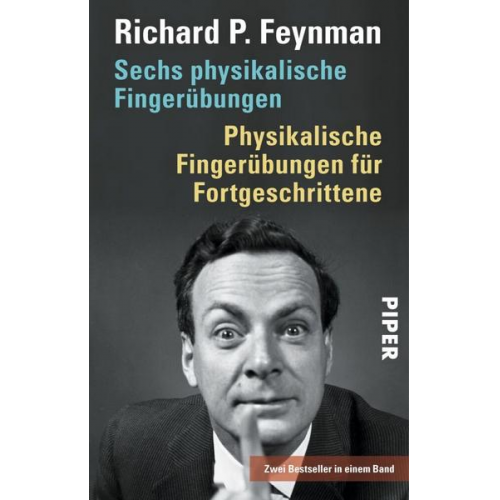 Richard P. Feynman - Sechs physikalische Fingerübungen • Physikalische Fingerübungen für Fortgeschrittene